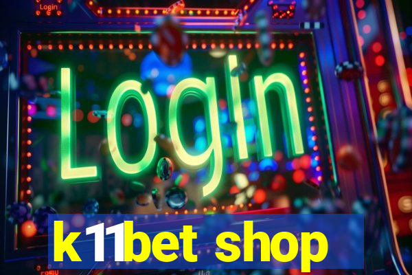 k11bet shop